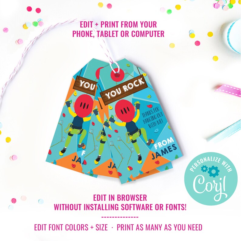 May include: Two printable gift tags featuring a cartoon climber on a rock wall. The tags are blue, orange, and green with the text "You Rock" and "Thanks for hanging out with me!" The tags are personalized with the name "James".
