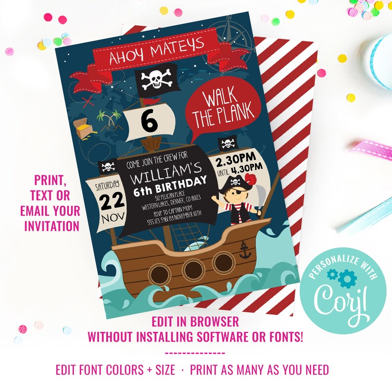 May include: A printable invitation for a 6th birthday party with a pirate theme. The invitation features a cartoon pirate ship with a skull and crossbones flag, a pirate holding a sword, and the text "Ahoy Mateys! Walk the Plank!" The invitation is customizable with the text "Come join the crew for William's 6th Birthday" and the date and time of the party.