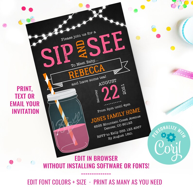 May include: A black chalkboard style invitation for a Sip and See party to meet baby Rebecca. The invitation features a mason jar with a pink drink and a straw, and the text "Please join us for a Sip and See to Meet Baby... Rebecca and have some tea! Saturday August 22, 2021 From 2pm until 4pm Jones Family Home 6535 Mountain Creek Avenue Denver, CO 80123 RSVP to Kelly 555.123.4567 By August 18th".