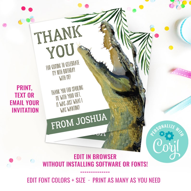 May include: A green and white thank you card with a cartoon alligator. The card says "Thank You" and "From Joshua". The card is for a 10th birthday party. It says "Print, Text or Email Your Invitation".