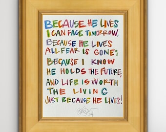 Because He Lives print (unframed)