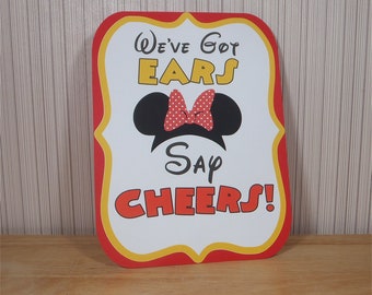 Minnie Mouse Birthday Party Sign, We've Got Ears Say Cheers Party Decoration, Minnie Mouse Ears by FeistyFarmersWife