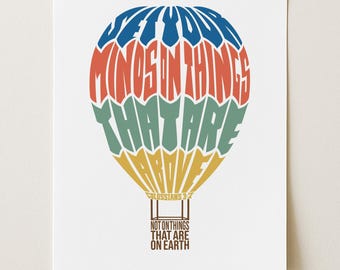 Hot Air Balloon Wall Art Print, Set Your Minds on Things Above Bible Verse Word Art, Colossians 3:2 FRAME NOT INCLUDED