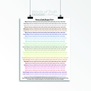 May include: A chart with a list of colors and the corresponding text "And you shall know the truth and the truth shall make you free. John 8:32". The colors include black, dark gray, light gray, brown, mahogany, cappuccino, navy, classic blue, blue, dusk blue, aqua, teal, mint green, green, forrest green, tree top, olive, grass green, lime green, yellow, pumpkin orange, spice orange, dark red, red, raspberry, fusia, pink, coral, dark purple, light purple, and lavender.