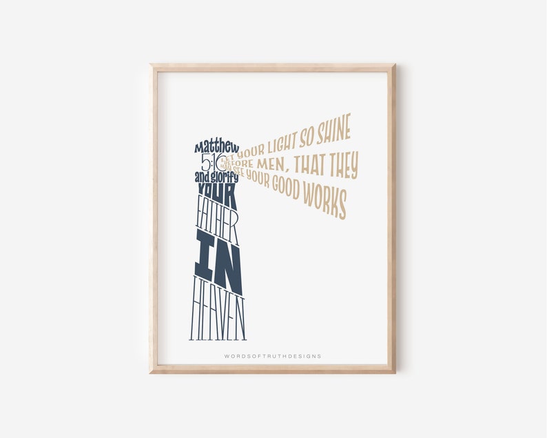May include: A printable wall art design with a beige background and a dark blue text overlay. The text reads "Matthew 5:16 Let your light so shine before men, that they may see your good works and glorify your Father in heaven." The design is framed in a light wood frame.