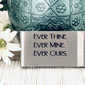 Groom Gift Money Clip • Husband Gift Money Clip • Personalized • Fiance Gift Money Clip • Boyfriend • Ever Thine Ever Mine Ever Ours SATC