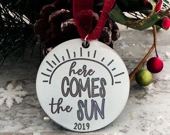 Here Comes The Sun Ornament - Graduation, Divorce, Cancer Survivor Christmas Ornament - Personalized Ornament - Stainless Steel