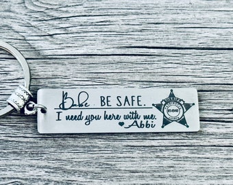 DEPUTY SHERIFF Gift •  Sheriff Gift keychain • wife  • Prayer •  Dad Daddy •  Personalized • Be Safe I Need you Here With Me
