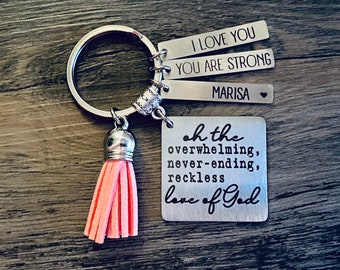 OH THE OVERWHELMING, Never-Ending, Reckless Love of God Keychain • God Loves You Gift • Encouragement Gift • Husband Wife • Cory Asbury Song