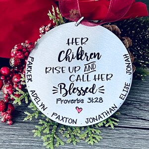 Proverbs 31 Ornament - Her Children Rise Up and Call Her Blessed Ornament - Wife ornament Mom gift ornament