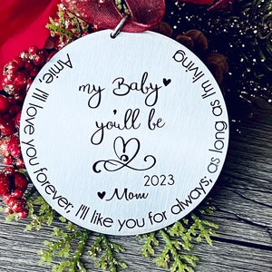 I’ll Love You Forever Ornament • I&#39;ll Love You Forever I&#39;ll Like You For Always As Long As I&#39;m Living My BABY You&#39;ll Be • Christmas Ornament