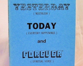 YESTERDAY TODAY & FOREVER, Poetry by Edythe E. Bregnard, Fifth Printing 1983