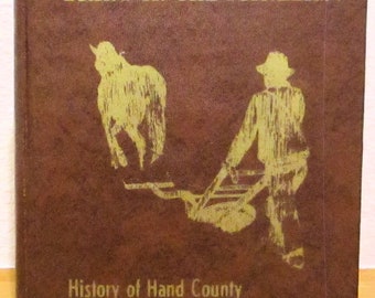 BRING On The PIONEERS, History of Hand County South Dakota