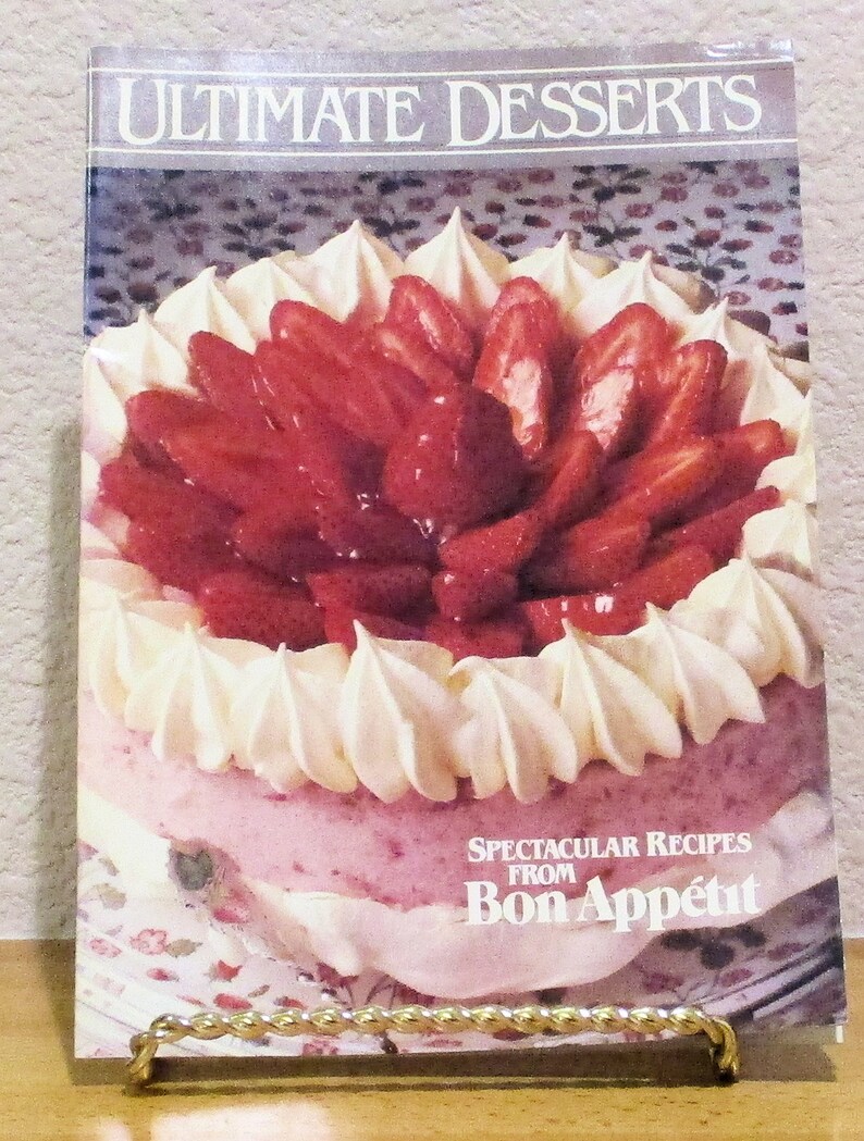 ULTIMATE DESSERTS Spectacular Recipes From Bon Appétit 1982 Etsy