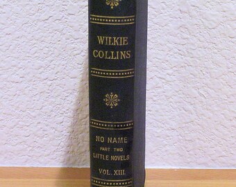 WILKIE COLLINS, Volume Thirteen of The Works of Wilkie Collins by Peter Fenelon Collier, Publisher 1901