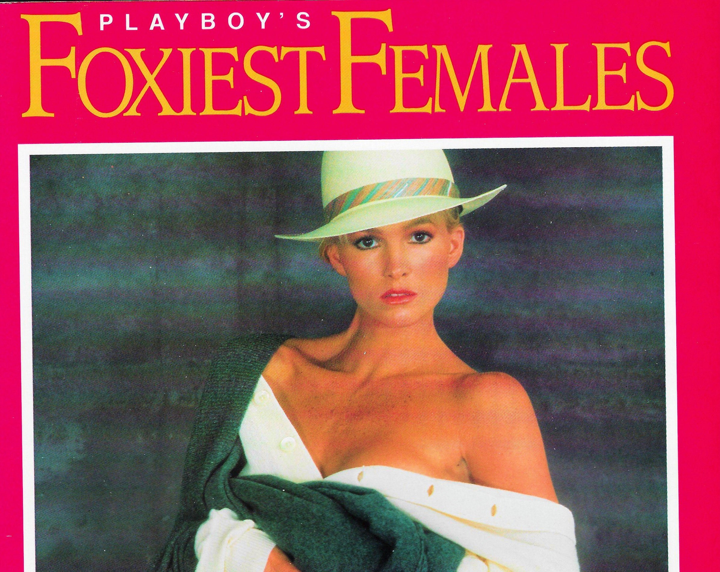 PLAYBOY’S FOXIEST FEMALES Supplement to Playboy 1991.
