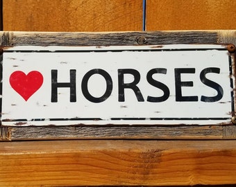 Love Horses Metal Street Sign On Reclaimed Wood Frame FREE SHIPPING