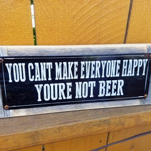 Youre Not Beer Metal Street Sign Reclaimed Wood Frame