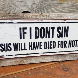 If I Dont Sin Metal Sign Reclaimed Wood Frame FREE SHIPPING