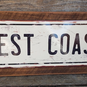 West Coast Metal Street Sign Recycled Wood Frame FREE SHIPPING