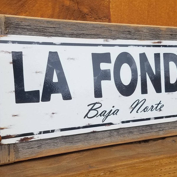 La Fonda Baja Mexico Metal Street Sign Reclaimed Barn Wood Frame FREE SHIPPING
