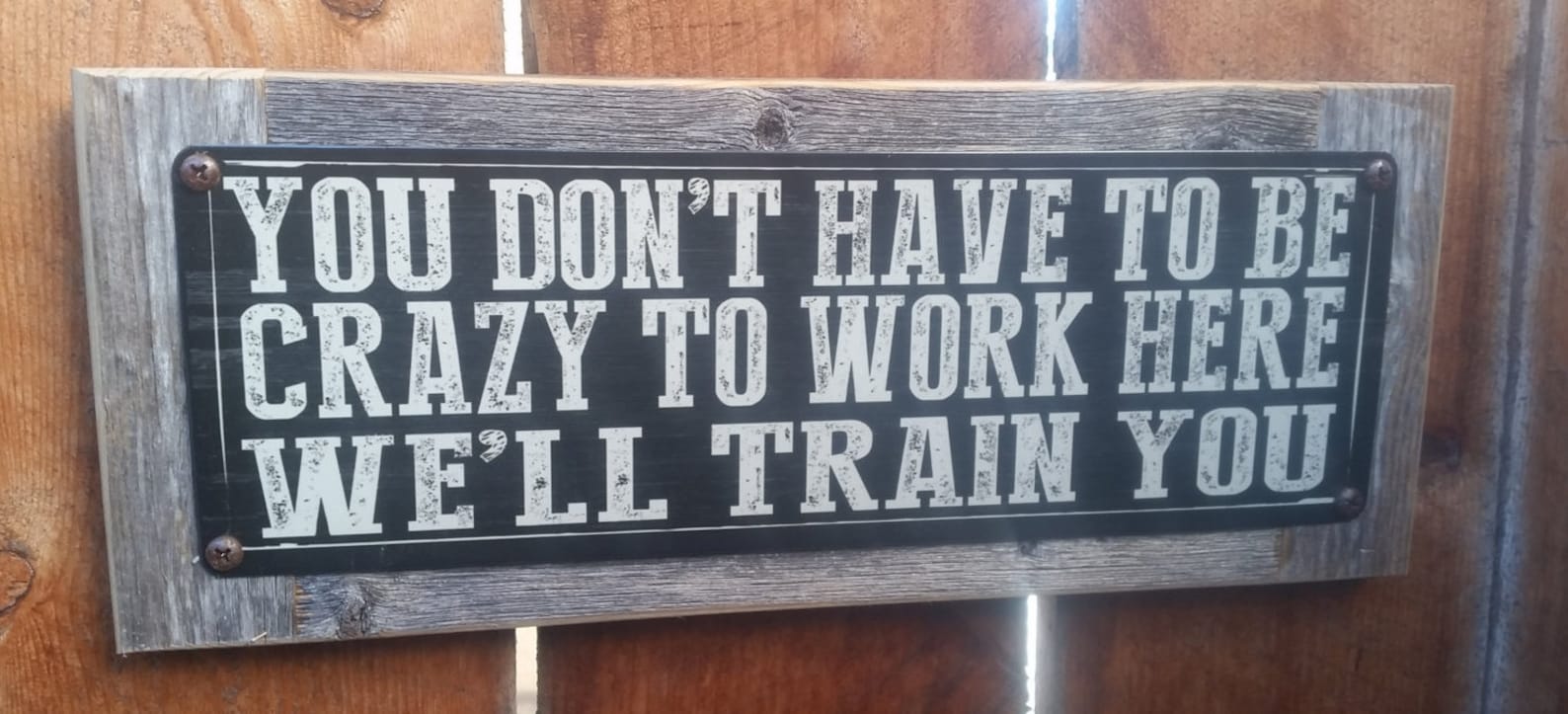 You Dont Have to Be Crazy to Work Here Metal Street Sign Recycled Wood ...