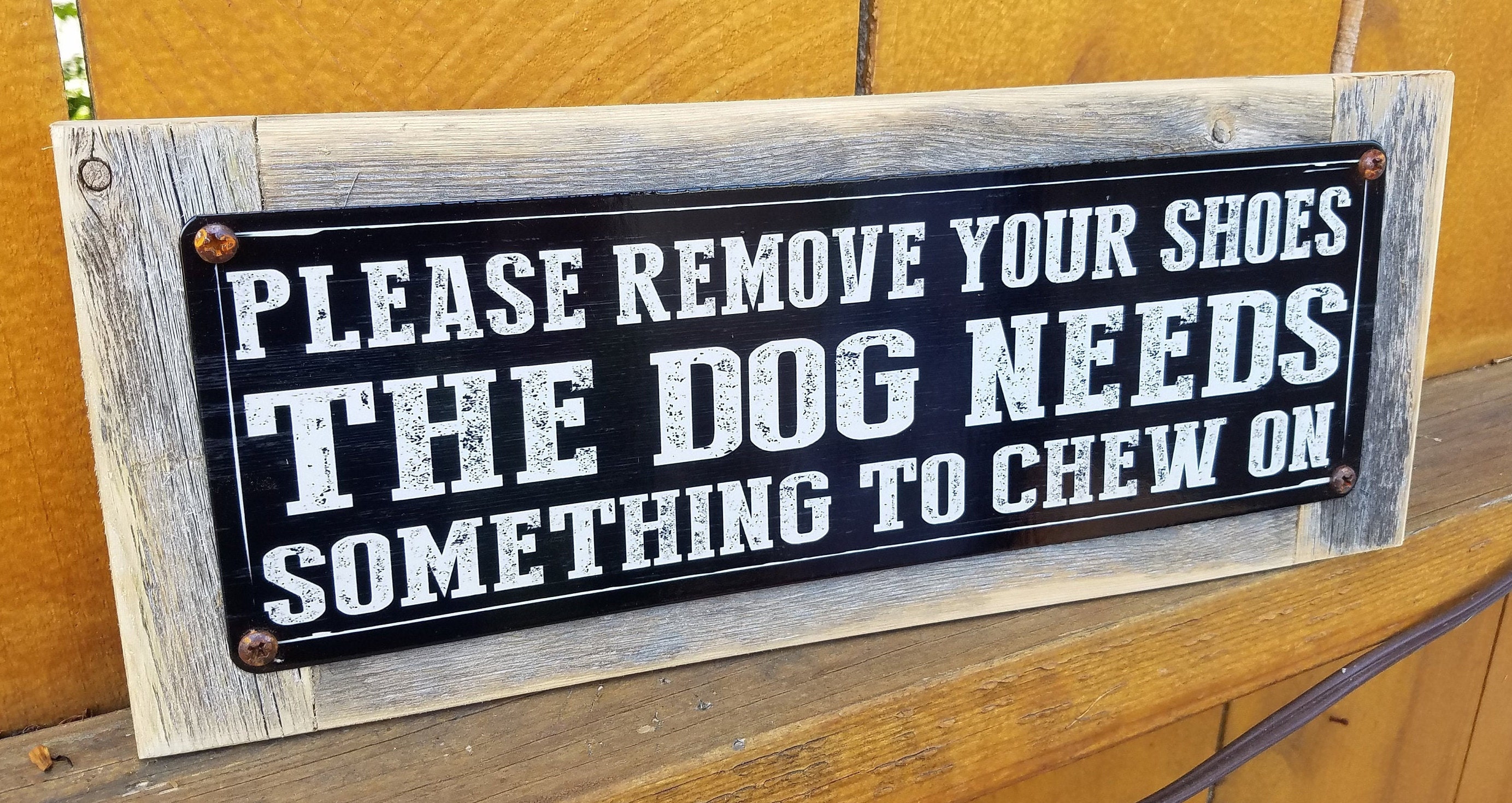 Remove Shoes Dog Chew Metal Sign Reclaimed Wood Frame FREE Etsy