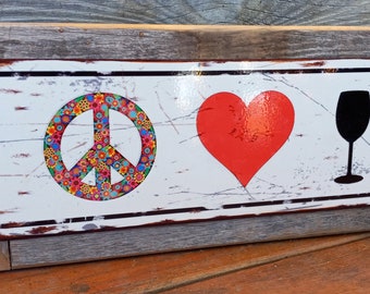 Peace Love Wine Metal Sign Reclaimed Wood Frame FREE SHIPPING
