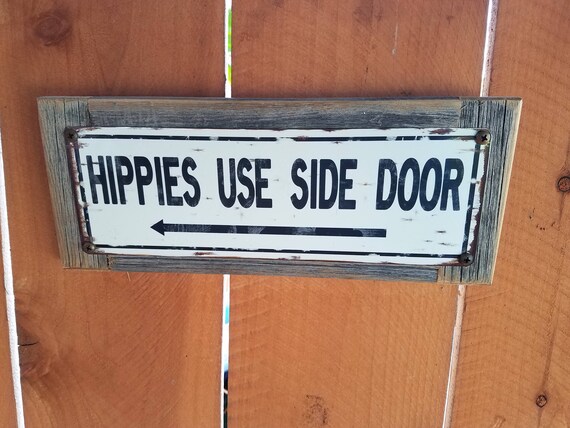 Hippies Use Side Door Metal Street Sign Etsy