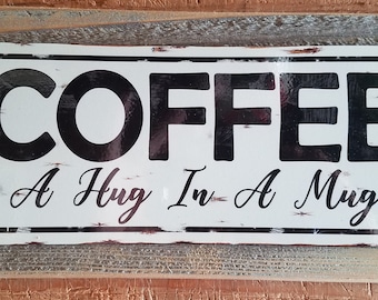 Coffee A Hug In A Mug Metal Street Sign Reclaimed Barn Wood Frame FREE SHIPPING