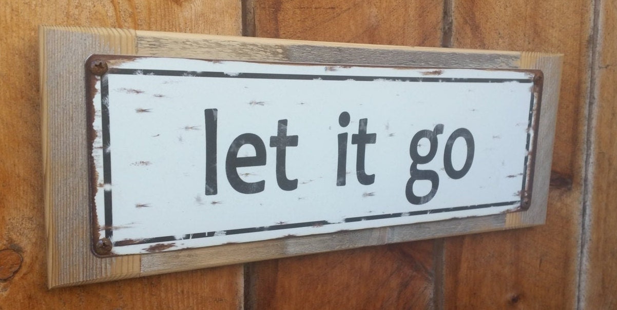 Let It Go Rustic Metal Street Sign Framed on Reclaimed Wood Etsy