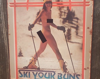 Vintage 'Ski Your Buns Off' Metal Sign Mountain Cabin Humorous Decor Reproduction