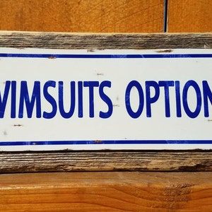 Swimsuits Optional Metal Street Sign Recycled Wood Frame
