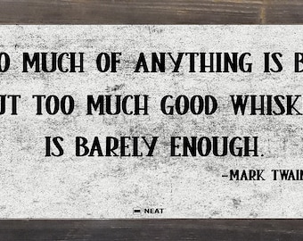 Mark Twain Whiskey Quote Wood Sign-Bar Decor-Kitchen Sign FREE SHIPPING
