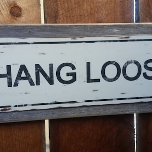 Hang Loose Metal Street Sign On Reclaimed Wood Frame