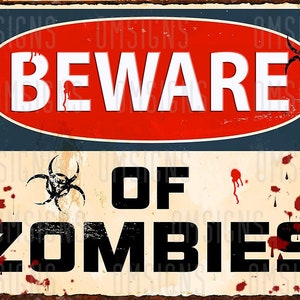 Zombie Metal Sign Beware of Zombies Humorous Home Decor Wall Hanging