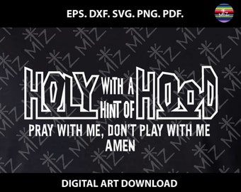 Holy Hood SVG pliki do cięcia, Pray Svg DXF pliki do cięcia, Holy SVG pliki Dxf, Hood Eps, pakiet, natychmiastowe pobieranie