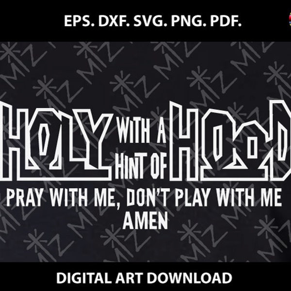 Holy Hood SVG Cut Files, Pray Svg DXF Cutting Files, Holy SVG Dxf Files, Hood Eps, Bundle, Instant Download