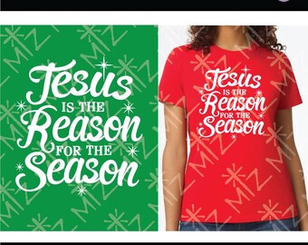 Jesus is the Reason for the Season- Files Christmas SVG, PNG Cutting Files, Instant Download