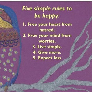 May include: An artistic illustration features two colorful birds perched on a silver branch against a purple background. The birds have blue, yellow, and pink details. Text reads "Five simple rules to be happy:" followed by five rules for happiness.