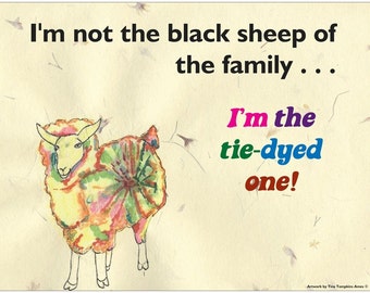 Tie-Dyed Sheep Not Black Sheep PRINT  |Hippie Friend Gift under 5 |Middle Child |Misunderstood |FUN GIFT