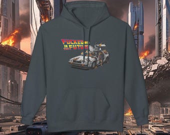 Fucked In The Future Parody Hoodie