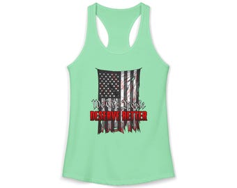 We The People Deserve Better Women's Racerback Tank, Distressed American Flag
