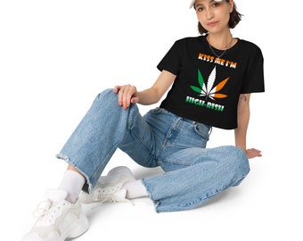 Kiss Me I'm High-Rish crop top