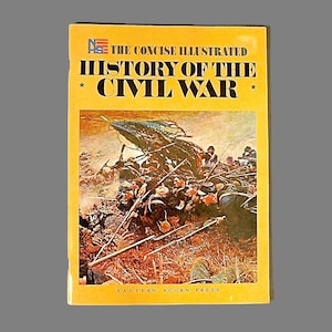 The Concise Illustrated History of the Civil War by James I. Robertson, Jr. - Paperback - 1981