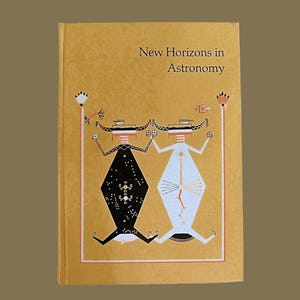 May include: A hardcover book titled "New Horizons in Astronomy" with a mustard yellow cover. The cover features two stylized figures, one black and one white, with geometric shapes and celestial patterns.