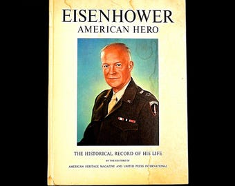 Eisenhower American Hero - The Historical Record of His Life by American Heritage - Hardcover 1969