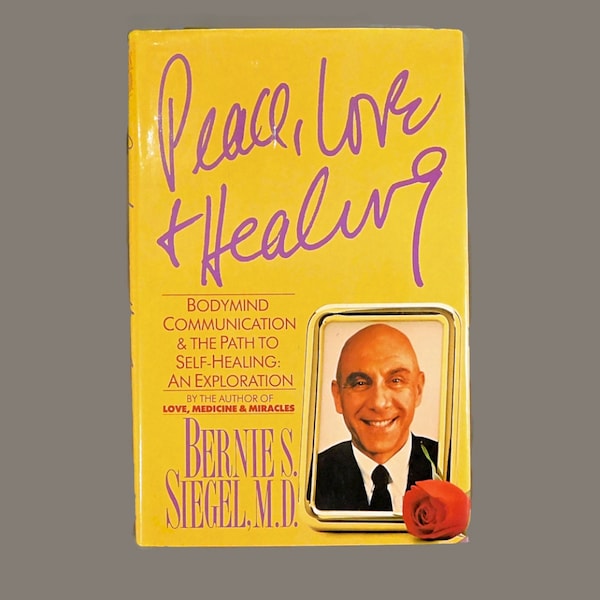 Vintage Book Peace, Love & Healing by Bernie S. Siegel -  Path to Self Healing - FIRST EDITION - HCDJ