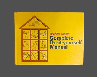 Vintage 1973 Book - Reader's Digest Complete Do-It-Yourself Manual - Illustrated - Hardcover