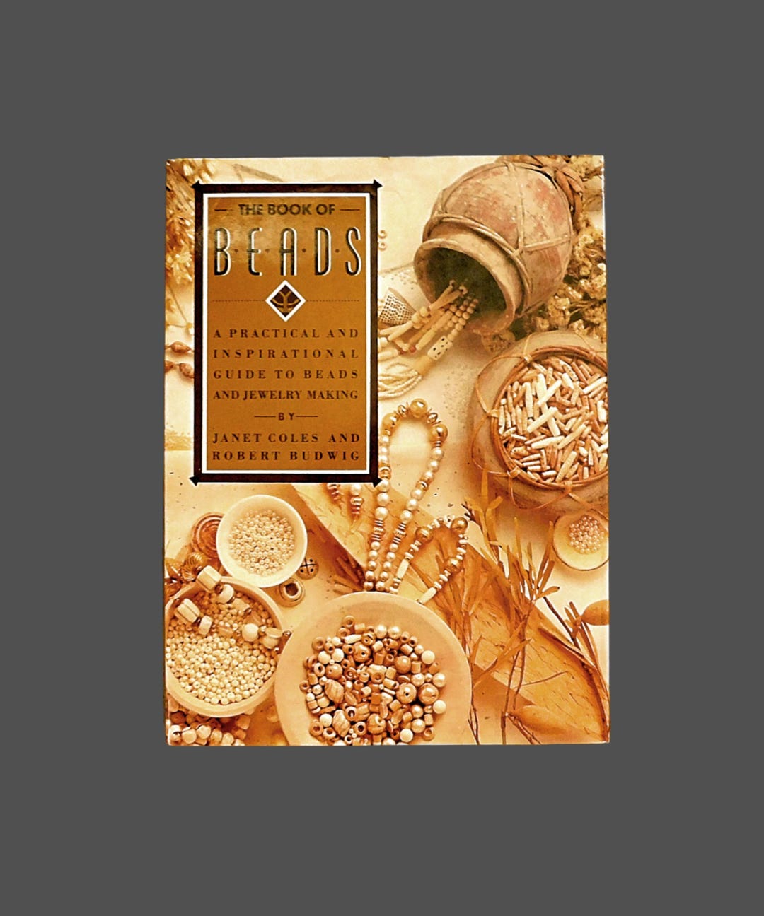 The Book of Beads - A Practical & Inspirational Guide to Beads and